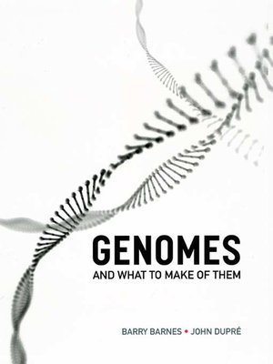 cover image of Genomes and What to Make of Them